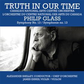 Truth in Our Time featuring Philip Glass - Symphony No. 13